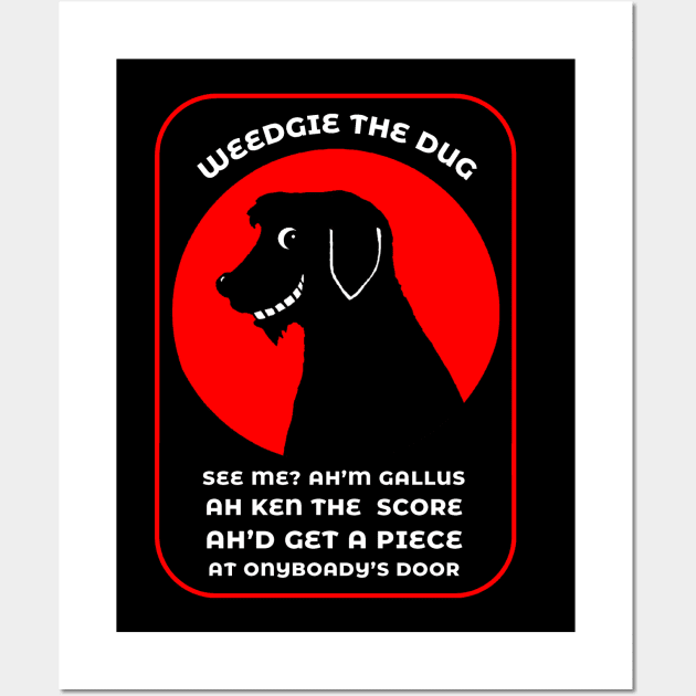 Weedgie The Dug's Gallus Rap Wall Art by TimeTravellers